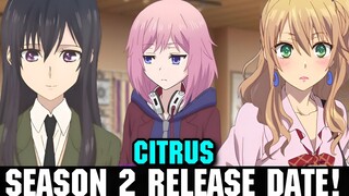 CITRUS SEASON 2 RELEASE DATE - [Situation]