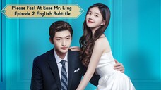 Please Feel At Ease Mr. Ling Episode 2