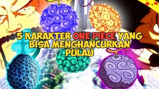 5 Karakter ONE PIECE Yang Bisa MENGHANCURKAN Pulau Menurut GW‼️Kalau Menurut KALIAN⁉️