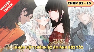 CHAP 01 - 15 | Các nhân vật chính đều ám ảnh bởi tôi | Review Truyện Tranh