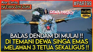 DEWA SINGA EMAS SUDAH KELUAR !! WAKTUNYA MEMBANTAI PARA TETUA! - Alur Cerita Donghua #NTZZ (PART 99)