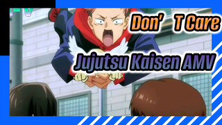 Don'T Care | Jujutsu Kaisen AMV
