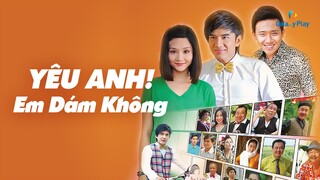 Yêu Anh! Em Dám Không ( Love Me! Do You Dare ) - Full - Hd