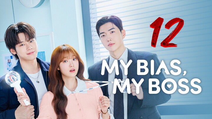 Ep12 : My Bias Boss Finale [2026] eng sub
