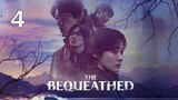 The Bequeathed (2024) - Episode 4 - [English Subtitle] (1080p)