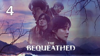 The Bequeathed (2024) - Episode 4 - [English Subtitle] (1080p)