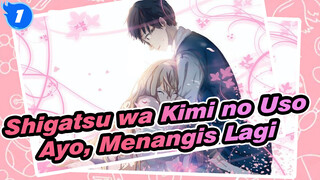 Shigatsu wa Kimi no Uso | Ayo, Menangis Lagi_1