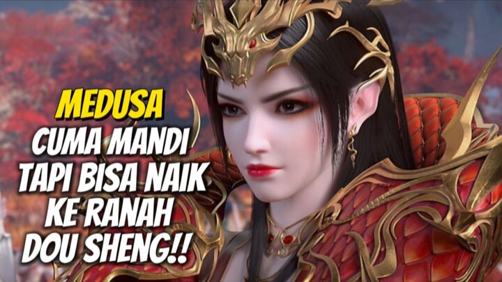 Alasan Kenapa Medusa Cuma Mandi Tapi Naik Ke Ranah Dou Sheng ⁉️