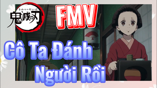 [Thanh Gươm Diệt Quỷ] FMV | Cô Ta Đánh Người Rồi