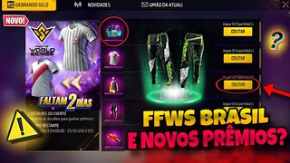 URGENTE!! PRÊMIOS DO FFWS BRASIL, PEGUE AS CAMISAS DE TIME? ANGELICAL, PUNHO - NOVIDADES FREE FIRE
