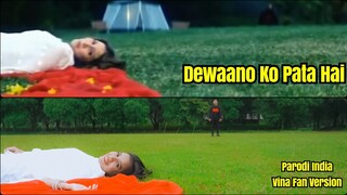 DEWAANO KO PATA HAI - Vina fan Version Recreate Parodi - Jimmy Shergill Kim Sharma