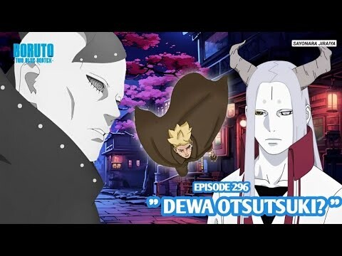 Boruto Episode 296 Subtitle Indonesia Terbaru - Boruto Two Blue Vortex 9 Part 174 Dewa Otsutsuki?