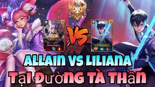 TOP Allain | Allain Vs Liliana Tại Đường Tà Thần Caesar Mùa 24 Sẽ NTN ✓