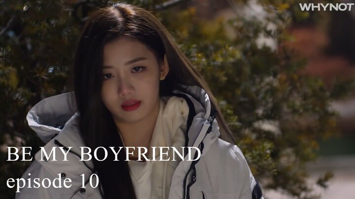 Be My Boyfriend 2021 ~ Episode 10