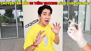 CHUYỆN LẦN ĐẦU ĐI TIÊM VACCINE của CrisDevilGamer