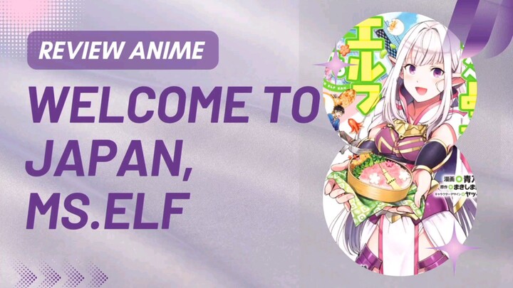 Review Anime Welcome to Japan, Ms.Elf