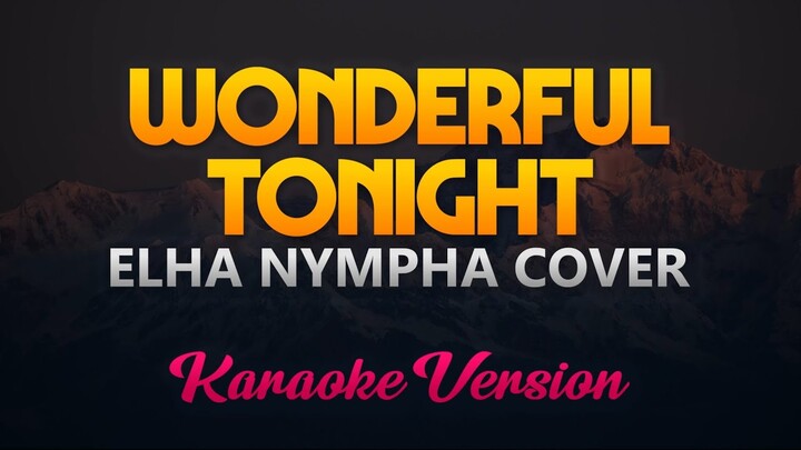 Wonderful Tonight - Ella Nympha Cover (Karaoke Version)