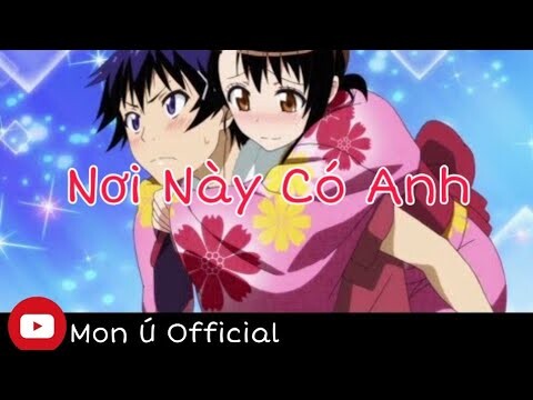 NƠI NÀY CÓ ANH REMIX - SƠN TÙNG MTP | AMV NISEKOI RAKU × ONODERA | MON Ú OFFICIAL