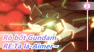 Rô bốt Gundam|[Kỷ niệm lần thứ 40] RE: Ta là-Aimer～|UC-OP [ Bản hiệu đính chất lượng cao]_2