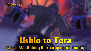 Ushio to Tora Tập 2 - Mất thương thì khác gì người thường