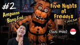 DIKEROYOK BONEKA BERUANG TERKUTUK!! FNAF TJOCSM Part 2 [SUB INDO] ~Freddy & Foxy Ngeselin Banget!!