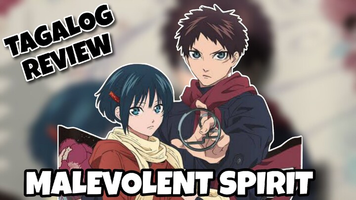 MALEVOLENT SPIRIT -ANIME REVIEW