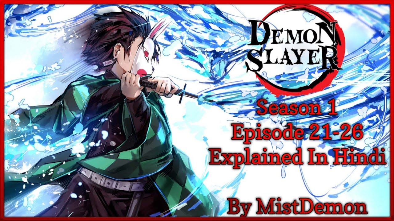 Demon Slayer Season 3 Last Episodes Explained in Hindi