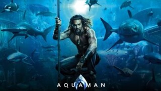 Aquaman อควาแมน เจ้าสมุทร (2018)