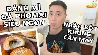 BÁNH MÌ GÀ XÀO PHOMAI SIÊU NGON, CHI TIẾT CÁCH NHÀO BỘT KHÔNG CẦN MÁY, TẠI SAO Ủ BỘT KHÔNG NỞ ?