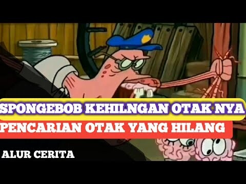 spongebob dan patrick kehilangan 0tak nya alur cerita