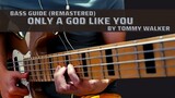 Only A God Like You by Tommy Walker (Remastered Bass Guide)
