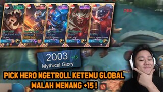 PICK HERO NGETROLL KETEMU GLOBAL MALAH MENANG LANGSUNG +15 WKWK - Mobile Legends