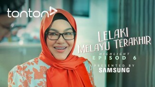 Lelaki Melayu Terakhir Episod 6