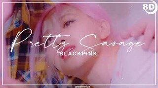[8D] BLACKPINK - PRETTY SAVAGE | BASS BOOSTED CONCERT EFFECT | USE HEADPHONES 🎧