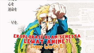 Mau Ngerasa Deket Sama Alam Semesta? Anime Ini Totally Underrated!