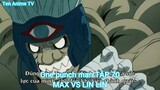 One punch man TẬP 70-MAX VS LIN LIN