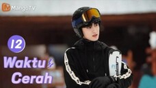 INDO SUB | ⟨⟨Waktu Cerah⟩⟩ EP12 Kehidupan Kampus Sekolah Menengah🏀