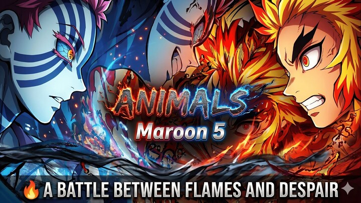 🔥 Pertarungan Sengit Antara Kobaran Api dan Keputusasaan - Rengoku vs Akaza Full Fight - Animals