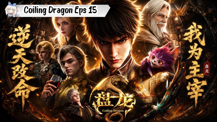 Coiling Dragon Episode 15
