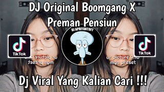 DJ ORIGINAL BOOMGANG X PREMAN PENSIUN VIRAL TIK TOK TERBARU 2024 YANG KALIAN CARI !