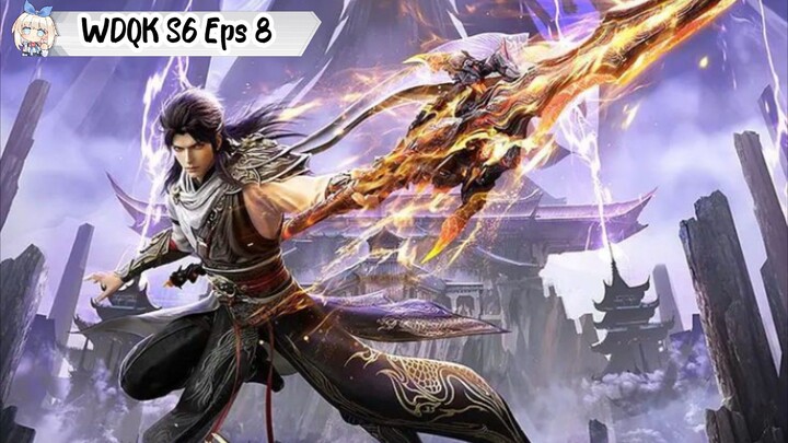 Wu Dong Qian Kun Season 6 Episode 8