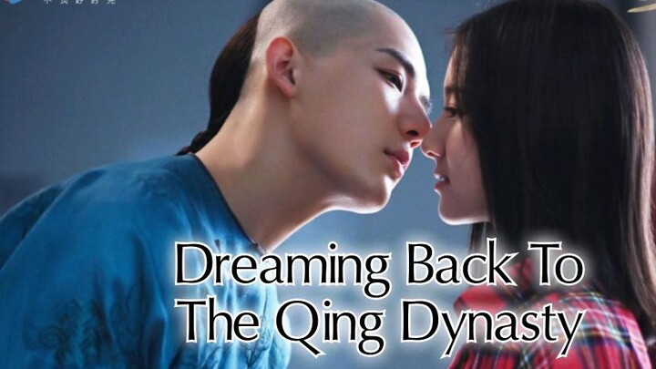 Dreaming Back to the Qing Dynasty 2019 |Eng.Sub| Ep10