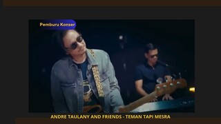 ANDRE TAULANY AND FRIENDS - TEMAN TAPI MESRA