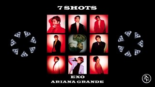 Ariana Grande x EXO - 7 Shots [MASHUP]