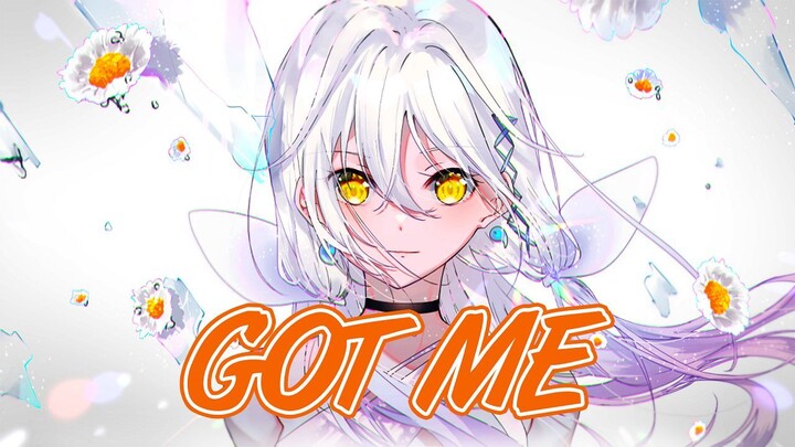 [Nightcore] - Got Me (Poylow, feat. Nito-Onna)