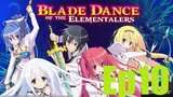 [Sub Indo] Bladedance of Elementalers Ep10