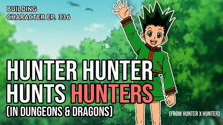 How to Play Gon Freecs in Dungeons & Dragons (Hunter x Hunter in D&D 5e)