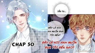 CHUNG CƯ CỦA CÁC ẢNH ĐẾ - CHAP 50: Đây là nơi anh muốn đưa tôi đến || Truyện tranh đam mỹ