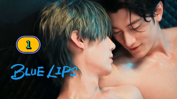 (ENG SUB) 𝗕 𝗹 𝘂 𝗲 𝗟𝗶𝗽'𝘀 | EP 1
