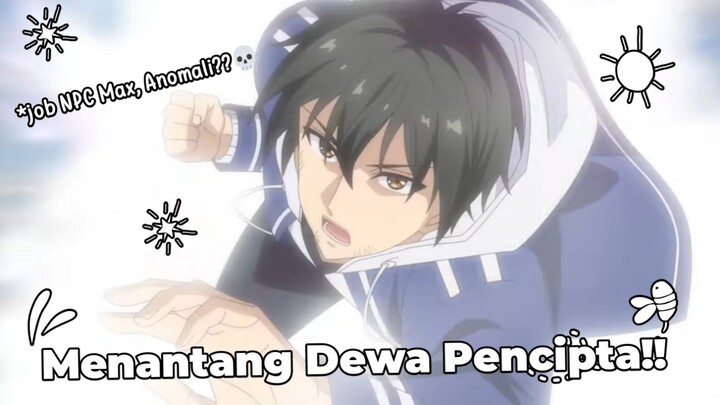 ORANG DESA LV MAX NANTANG DEWA?? TOLAK JADI NPC! Lv999 no Murabito~